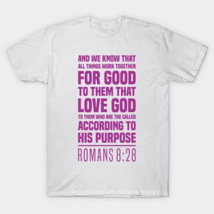 Romans 8:28 - The Christian's Assurance - Bible Scripture T-Shirt